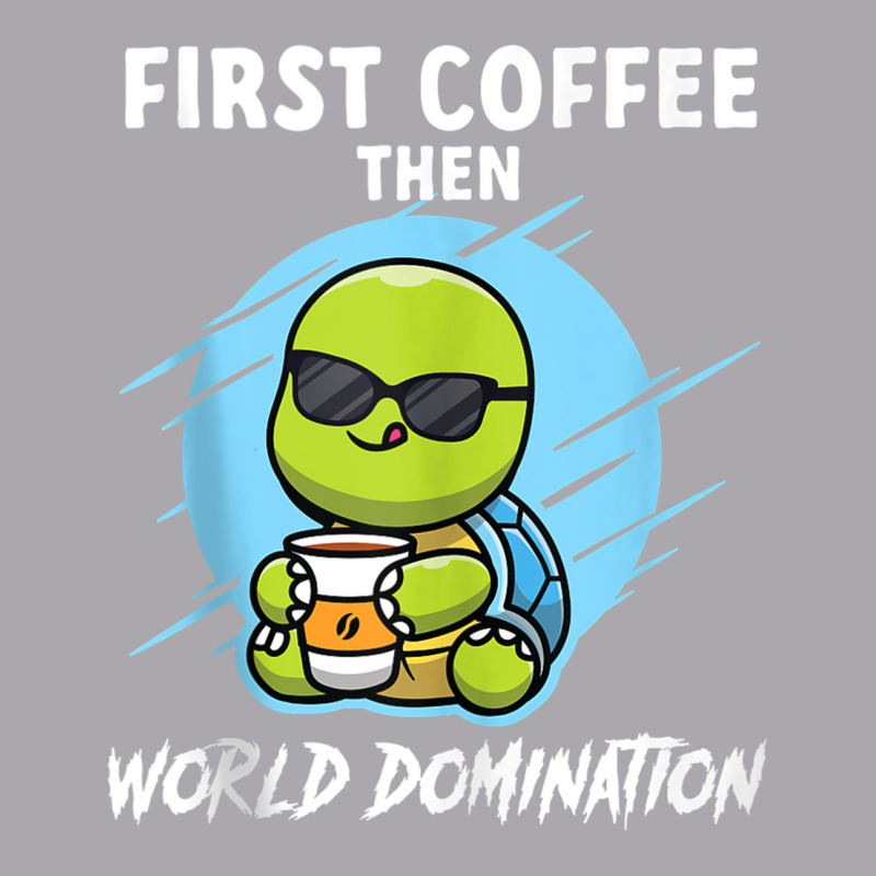 First Coffee Then World Dominations Tortoise Land Turtles Tank Top Youth 3/4 Sleeve by cm-arts | Artistshot