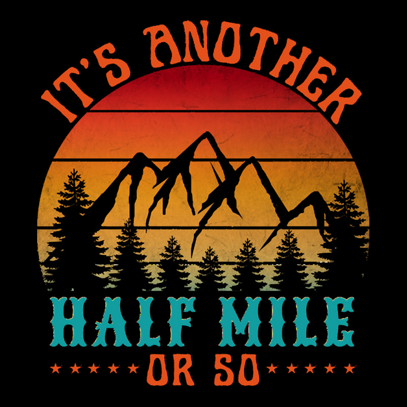 Its Another Half Mile Or So T  Shirt Adjustable Cap by sengeryasmin | Artistshot