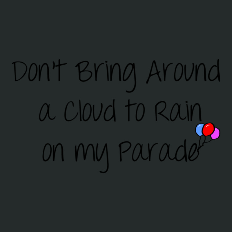 Dont Rain On My Parade (funny Girl) Women's Triblend Scoop T-shirt by TERESACHAPMAN | Artistshot