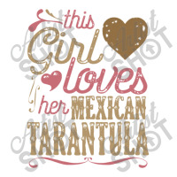 This Girl Loves Her Mexican Tarantula Hoodies Men's T-shirt Pajama Set | Artistshot