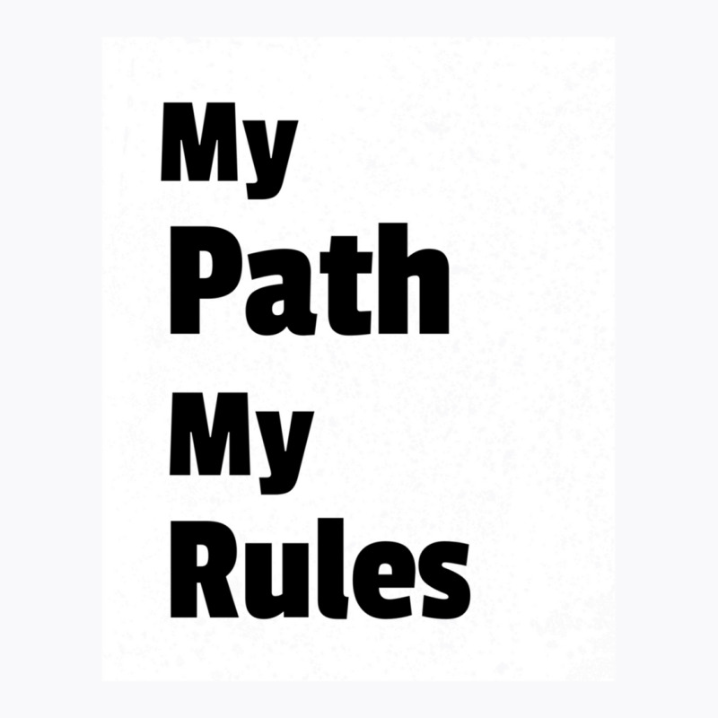 My Path My Rules - Sigma Male T-shirt | Artistshot