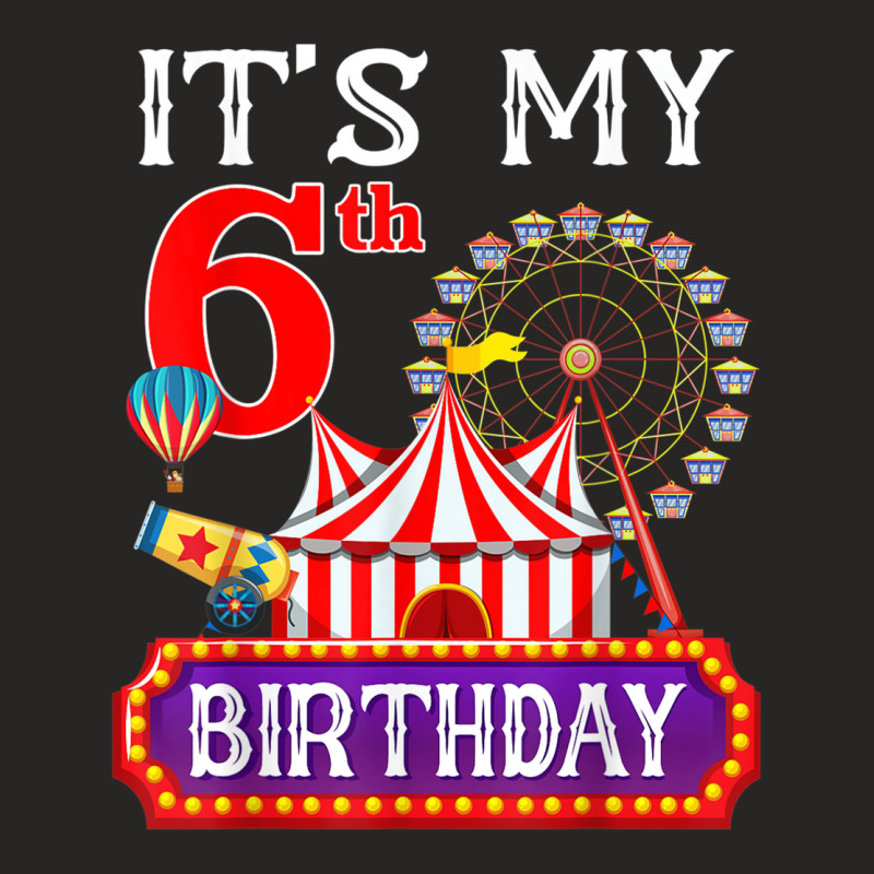 It's My 6th Birthday Ringmaster Circus Theme Carnival Bday Ladies Fitted T-Shirt by LilyWillis | Artistshot