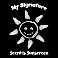 My Signature Scent Is Sunscreen Skincare Esthetician Toddler Sweatshirt | Artistshot