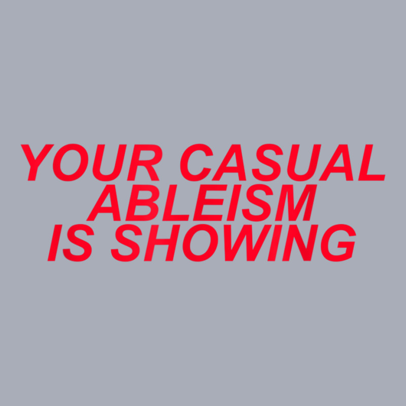 Your Casual Ableism Is Showing Disability Rights Protest Tank Dress by CurtisStout | Artistshot