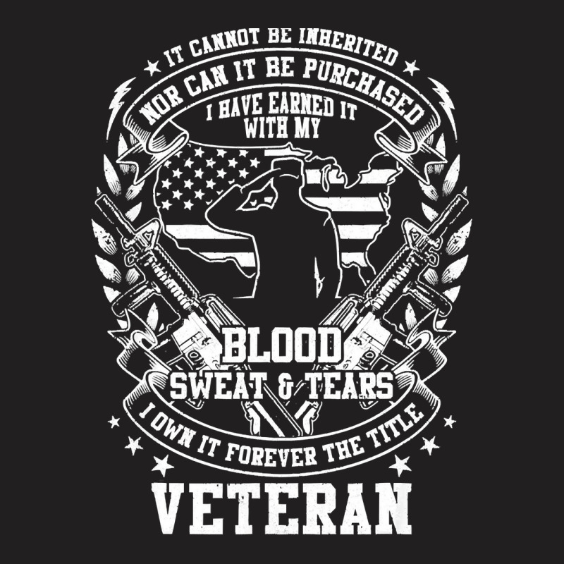 Veteran Veterans Day Salute To Those Who Earned The Title Veteran 34 N T-Shirt by cm-arts | Artistshot