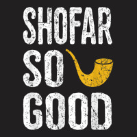 Rosh Hashanah Shofar So Good Funny Jewish Tee T-shirt | Artistshot