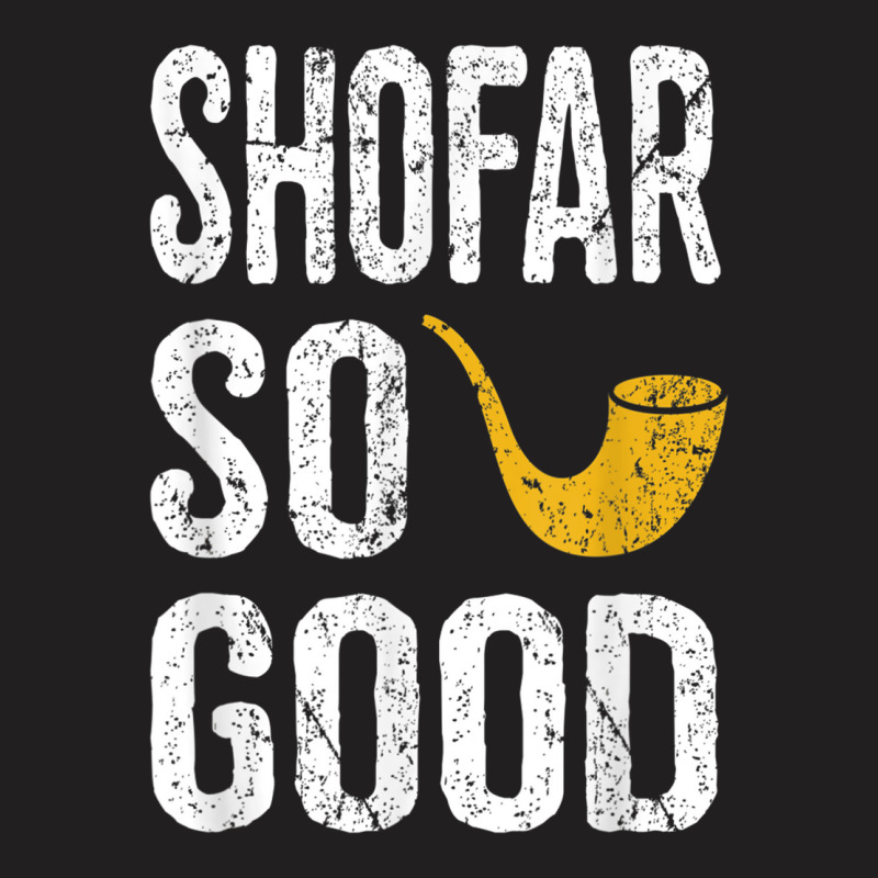 Rosh Hashanah Shofar So Good Funny Jewish Tee T-shirt | Artistshot