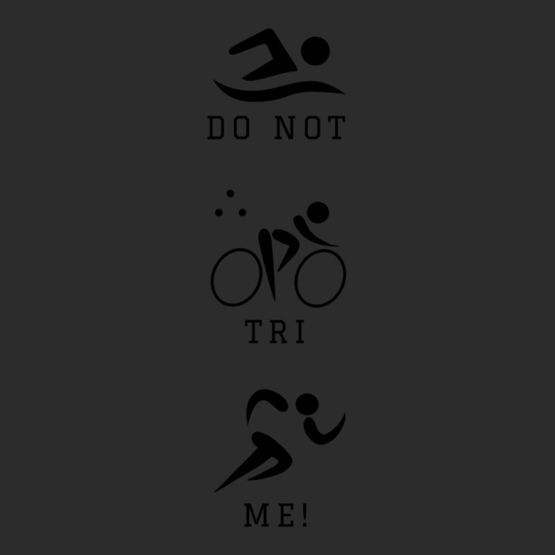 Do Not Tri Me Triathlon Exclusive T-shirt by cm-arts | Artistshot