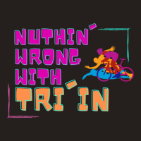 Nuthin Wrong With Triin Tank Top | Artistshot