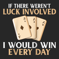 If There Werent Luck Involved I Would Win Every Day Poker Raglan Baseb Men's T-shirt Pajama Set | Artistshot