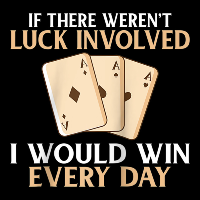 If There Werent Luck Involved I Would Win Every Day Poker Raglan Baseb Lightweight Hoodie | Artistshot