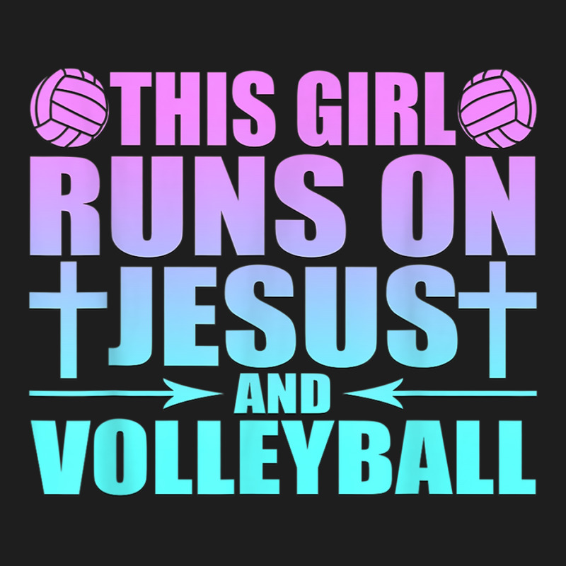 This Girl Runs On Jesus And Volleyball Novelty Classic T-shirt by JaydaBenjamin | Artistshot