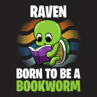 Raven - Born To Be A Bookworm - Personalized T-shirt | Artistshot