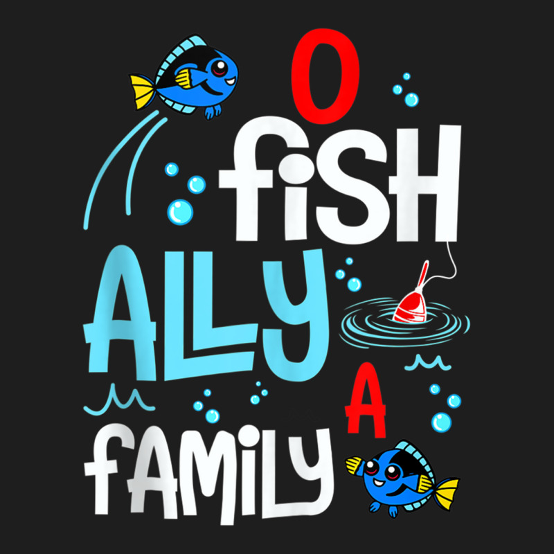 O Fish Ally A Family Funny Adoption Day Classic T-Shirt by Artistshot