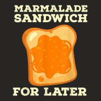 Marmalade Sandwich For Later Cute Boys Girls Jam Lover Ladies Fitted T-shirt | Artistshot