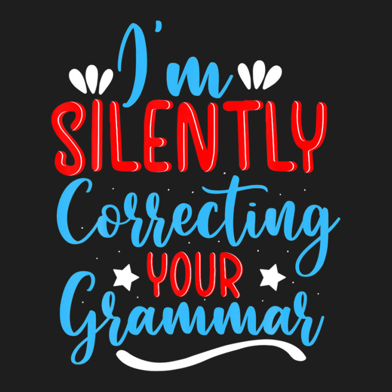 I'm Silently Correcting Your Grammar For Book Readers Classic T-shirt by miliahpullom | Artistshot