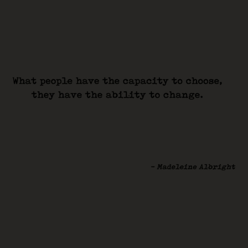 What People Have The Capacity To Choose They Have The Ability To Chang Ladies Fitted T-Shirt by cm-arts | Artistshot