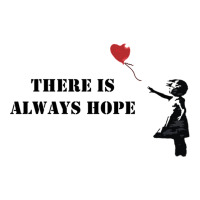 Banksy There Is Always Hope Zipper Hoodie | Artistshot