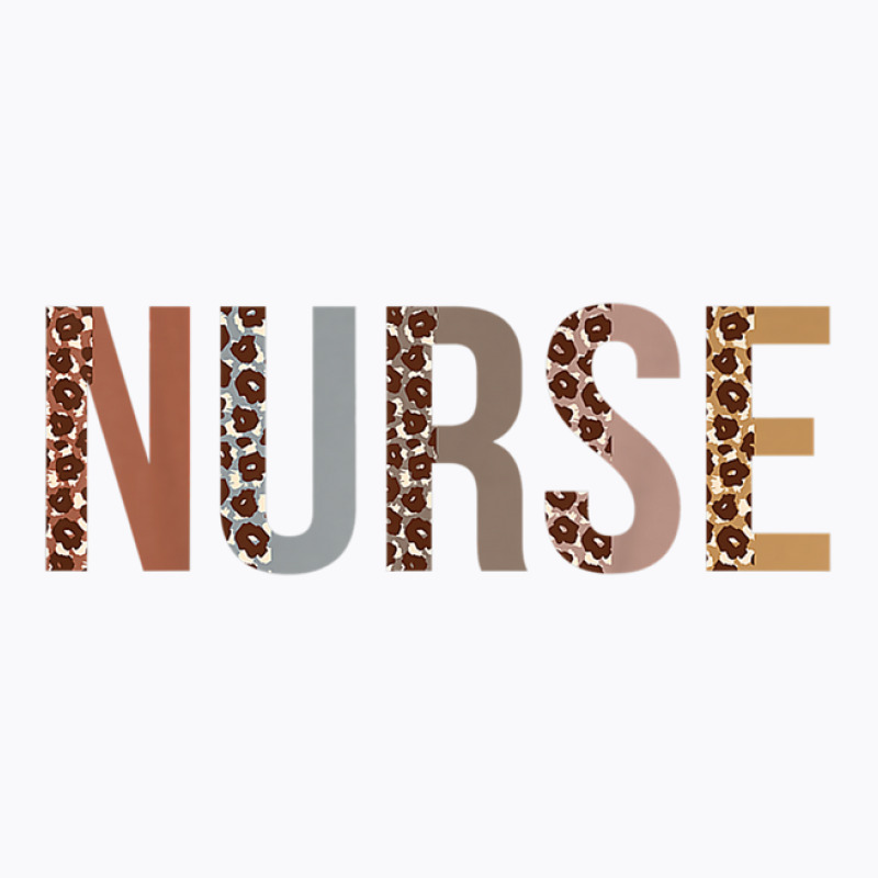 Leopard Nurse Day Appreciation Nurse Week For Women For Work T-Shirt by edahisiskey | Artistshot