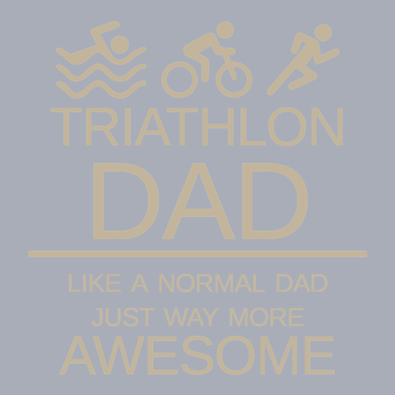 Triathlon Dad  Like A Normal Dad Just Way More Awesome  Triathlete Fat Tank Dress by cm-arts | Artistshot