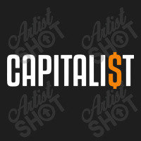 Capitalism Capitalist Classic T-shirt | Artistshot