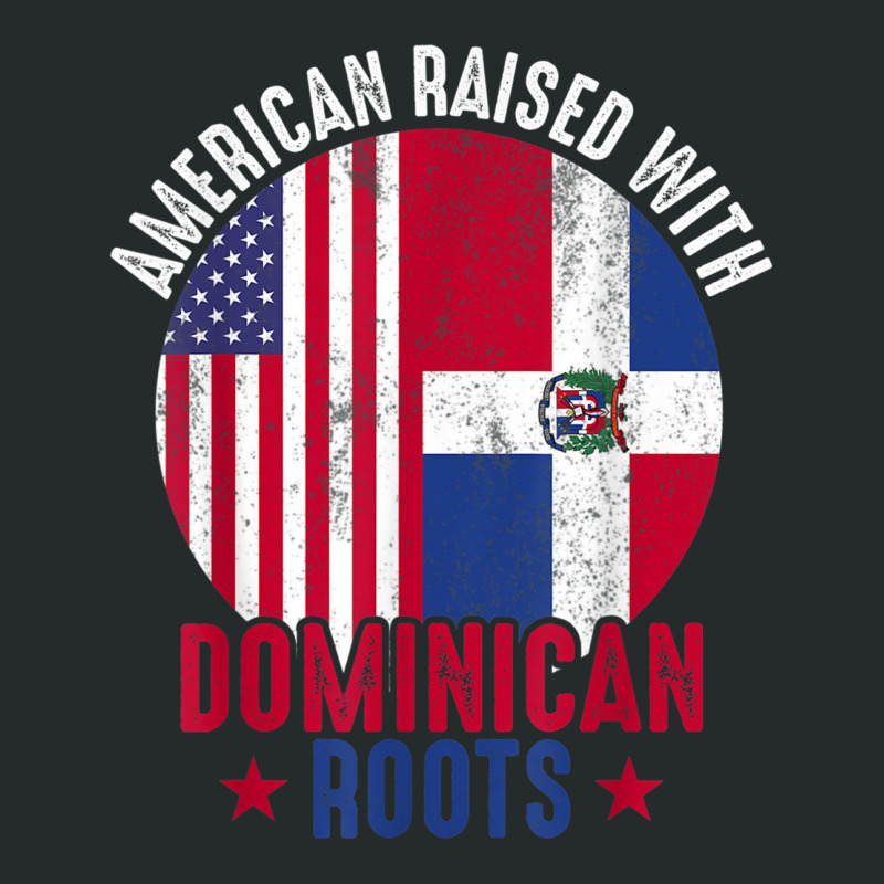 American Raised With Dominican Roots Dominican Republic Flag T Shirt Women's Triblend Scoop T-shirt by cm-arts | Artistshot