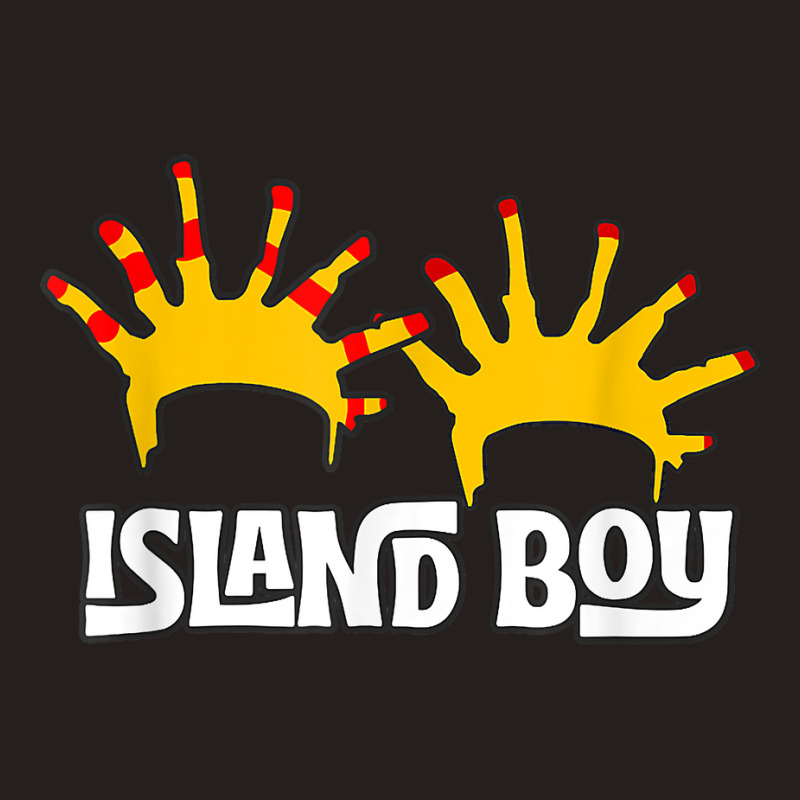 I'm An Island Boy, Island Boy Shirt, Ima Just Island Boy T Shirt Tank Top by cm-arts | Artistshot