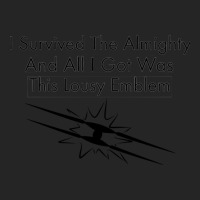 I Survived The Almighty Unisex Hoodie | Artistshot