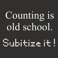 Counting Is Old School Subitize It! Math Concept T Shirt Champion Hoodie | Artistshot