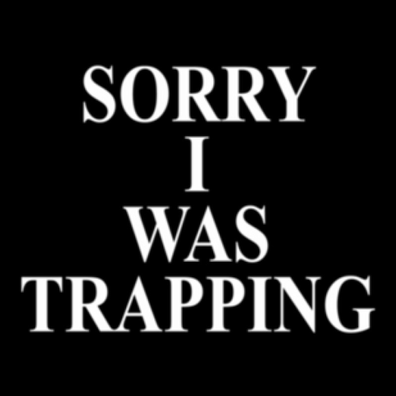 Sorry I Was Trapping Pocket T-shirt | Artistshot