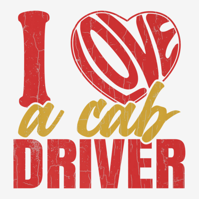 I Love A Cab Driver Funny Taxi Driving Cab Lover Graphic Premium T Shi Adjustable Cap by cm-arts | Artistshot