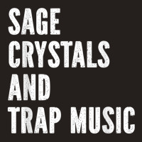 Sage Crystals Trap Music Tank Top | Artistshot