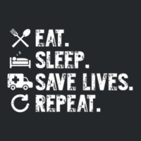 Eat Sleep Save Lives Repeat Funny Emergency Services Crewneck Sweatshirt | Artistshot