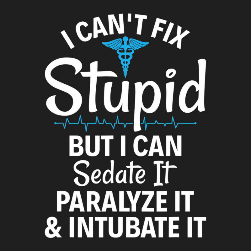 Sedate Paralyze Intubate Funny Emt Ems Paramedic Classic T-shirt by fraynemarcial00 | Artistshot