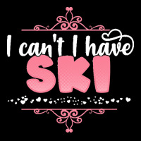 I Cant I Have T  Shirt I Can't I Have Ski   Cute Skiing Design T  Shir Men's 3/4 Sleeve Pajama Set | Artistshot