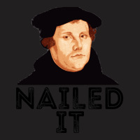 Martin Luther Nailed It 500th Reformation Day Protestant Pullover Hood T-shirt | Artistshot