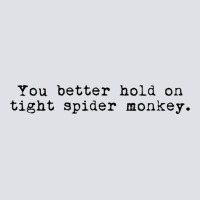 Twilight Quote “you Better Hold On Tight Spider Monkey” Bucket Hat | Artistshot