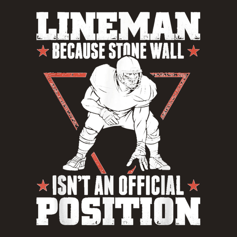 American Football Stone Wall Lineman Position Tank Top | Artistshot