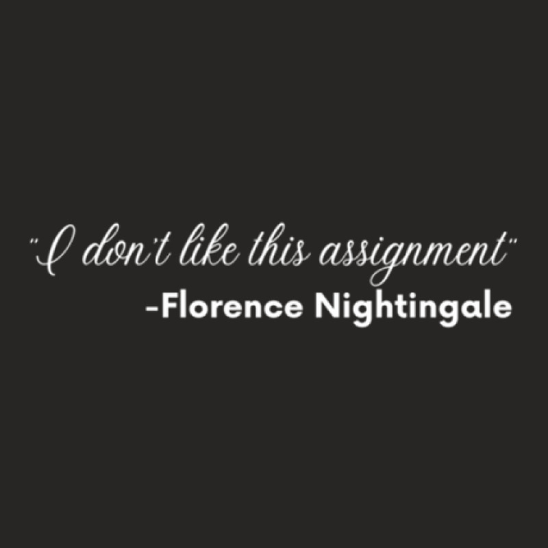 Florence Nightingale Doesn't Like Her Assignment (white Print) Ladies Fitted T-Shirt by ElviaGarcia | Artistshot