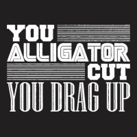 Alligator Cut Pipeliner Welder Pipeline Welding Funny Gag Premium T-shirt | Artistshot