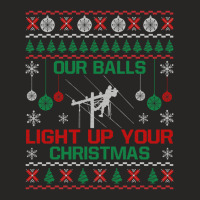 Christmas Gifts - Our Balls Light Up Your Christmas Sweatshirt Ladies Fitted T-shirt | Artistshot