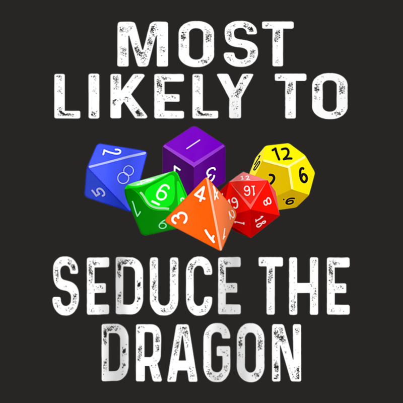 Funny Rpg Player Most Likely To Seduce The Dragon Dice Game Raglan Bas Ladies Fitted T-Shirt by cm-arts | Artistshot