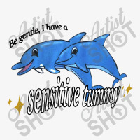 Be Gentle I Have A Sensitive Tummy Ladies Fitted T-shirt | Artistshot