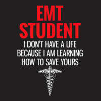 I Don't Have A Life I'm Learning Funny Emergency Services T-shirt | Artistshot