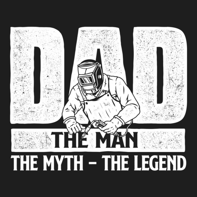 Dad Man Myth Legend   Welder Iron Worker Metalworking Weld Long Sleeve Classic T-shirt by cm-arts | Artistshot