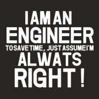 Funny I Am Enineer And I Am Always Right Engineering Funny Saying Fath Ladies Fitted T-shirt | Artistshot