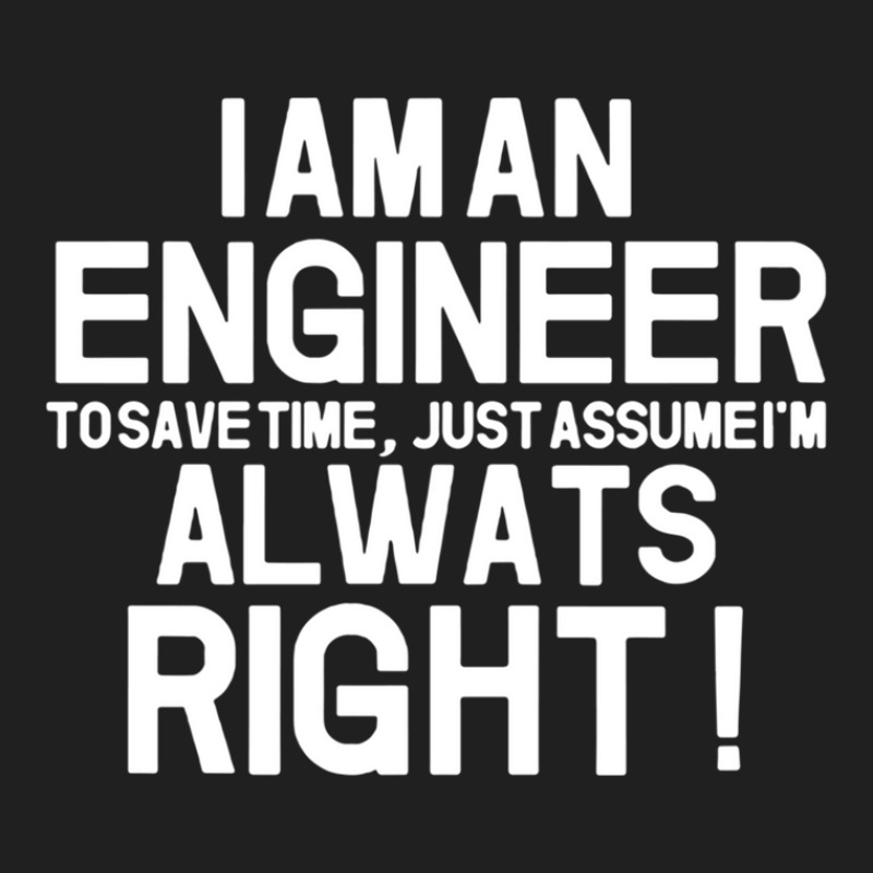 Funny I Am Enineer And I Am Always Right Engineering Funny Saying Fath Ladies Polo Shirt by ElviaGarcia | Artistshot