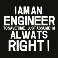 Funny I Am Enineer And I Am Always Right Engineering Funny Saying Fath Scorecard Crop Tee | Artistshot