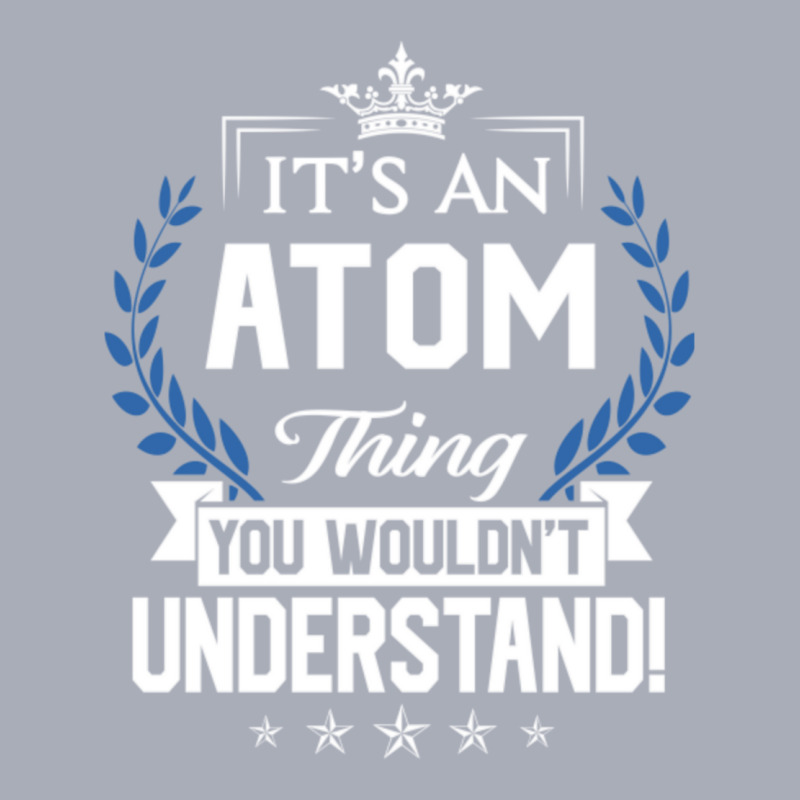 Atom Name T Shirt Atom Things Name You Wouldnt Und Tank Dress by cm-arts | Artistshot