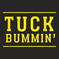 Tuck Bummin’ 2022 T Shirt Ladies Fitted T-shirt | Artistshot